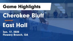 Cherokee Bluff   vs East Hall  Game Highlights - Jan. 17, 2020