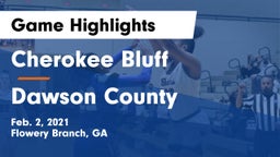 Cherokee Bluff   vs Dawson County  Game Highlights - Feb. 2, 2021
