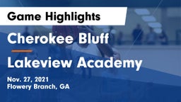 Cherokee Bluff   vs Lakeview Academy  Game Highlights - Nov. 27, 2021