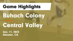Buhach Colony  vs Central Valley  Game Highlights - Jan. 11, 2023