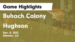 Buhach Colony  vs Hughson  Game Highlights - Dec. 8, 2023