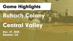 Buhach Colony  vs Central Valley  Game Highlights - Dec. 27, 2023