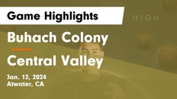 Buhach Colony  vs Central Valley  Game Highlights - Jan. 12, 2024