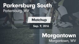 Matchup: Parkersburg South vs. Morgantown  2016