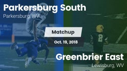 Matchup: Parkersburg South vs. Greenbrier East  2018