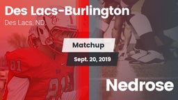 Matchup: Des Lacs-Burlington vs. Nedrose 2019