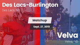 Matchup: Des Lacs-Burlington vs. Velva  2019