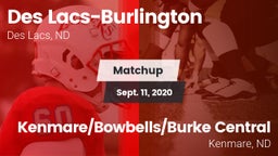 Matchup: Des Lacs-Burlington vs. Kenmare/Bowbells/Burke Central  2020