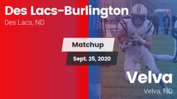 Matchup: Des Lacs-Burlington vs. Velva  2020