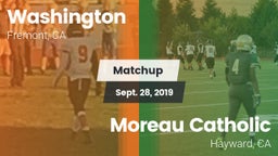 Matchup: Washington High vs. Moreau Catholic  2019