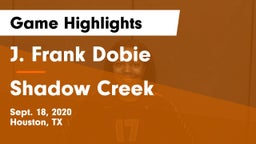 J. Frank Dobie  vs Shadow Creek  Game Highlights - Sept. 18, 2020