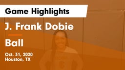 J. Frank Dobie  vs Ball  Game Highlights - Oct. 31, 2020