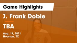 J. Frank Dobie  vs TBA Game Highlights - Aug. 19, 2021
