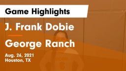 J. Frank Dobie  vs George Ranch  Game Highlights - Aug. 26, 2021