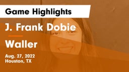 J. Frank Dobie  vs Waller Game Highlights - Aug. 27, 2022
