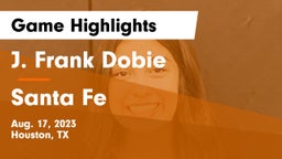 J. Frank Dobie  vs Santa Fe Game Highlights - Aug. 17, 2023