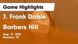 J. Frank Dobie  vs Barbers Hill Game Highlights - Aug. 17, 2023