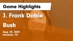 J. Frank Dobie  vs Bush Game Highlights - Aug. 25, 2023