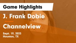 J. Frank Dobie  vs Channelview  Game Highlights - Sept. 19, 2023