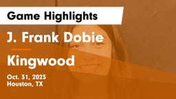 J. Frank Dobie  vs Kingwood  Game Highlights - Oct. 31, 2023