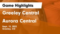 Greeley Central  vs Aurora Central  Game Highlights - Sept. 13, 2022