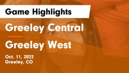 Greeley Central  vs Greeley West  Game Highlights - Oct. 11, 2022