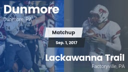 Matchup: Dunmore vs. Lackawanna Trail  2017