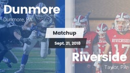 Matchup: Dunmore vs. Riverside  2018