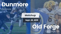 Matchup: Dunmore vs. Old Forge  2018