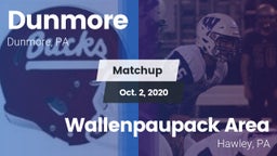 Matchup: Dunmore vs. Wallenpaupack Area  2020