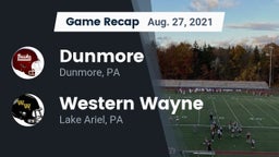 Recap: Dunmore  vs. Western Wayne  2021