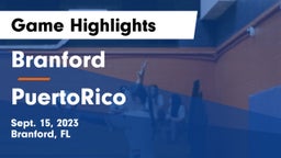 Branford  vs PuertoRico Game Highlights - Sept. 15, 2023