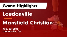 Loudonville  vs Mansfield Christian  Game Highlights - Aug. 22, 2023