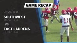 Recap: Southwest  vs. East Laurens  2016