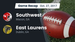 Recap: Southwest  vs. East Laurens  2017