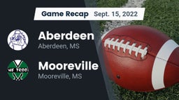 Recap: Aberdeen  vs. Mooreville  2022