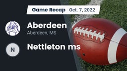 Recap: Aberdeen  vs. Nettleton  ms 2022