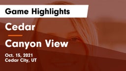 Cedar  vs Canyon View  Game Highlights - Oct. 15, 2021