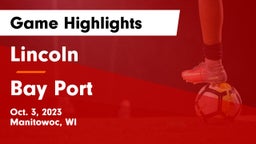 Lincoln  vs Bay Port  Game Highlights - Oct. 3, 2023