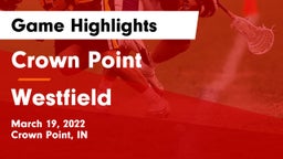 Crown Point  vs Westfield  Game Highlights - March 19, 2022