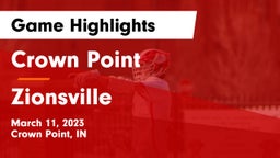 Crown Point  vs Zionsville  Game Highlights - March 11, 2023