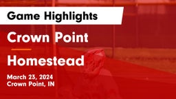 Crown Point  vs Homestead  Game Highlights - March 23, 2024