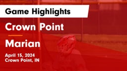 Crown Point  vs Marian  Game Highlights - April 15, 2024