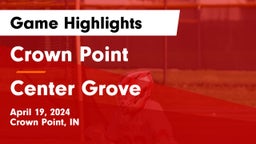 Crown Point  vs Center Grove  Game Highlights - April 19, 2024