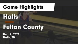 Halls  vs Fulton County Game Highlights - Dec. 7, 2021