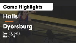 Halls  vs Dyersburg  Game Highlights - Jan. 22, 2022