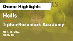 Halls  vs Tipton-Rosemark Academy  Game Highlights - Nov. 16, 2023