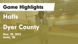 Halls  vs Dyer County  Game Highlights - Nov. 28, 2023