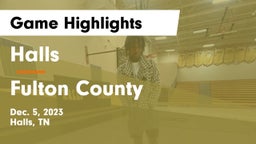Halls  vs Fulton County Game Highlights - Dec. 5, 2023