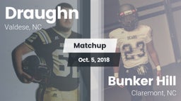 Matchup: Draughn vs. Bunker Hill  2018